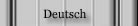 Deutsch